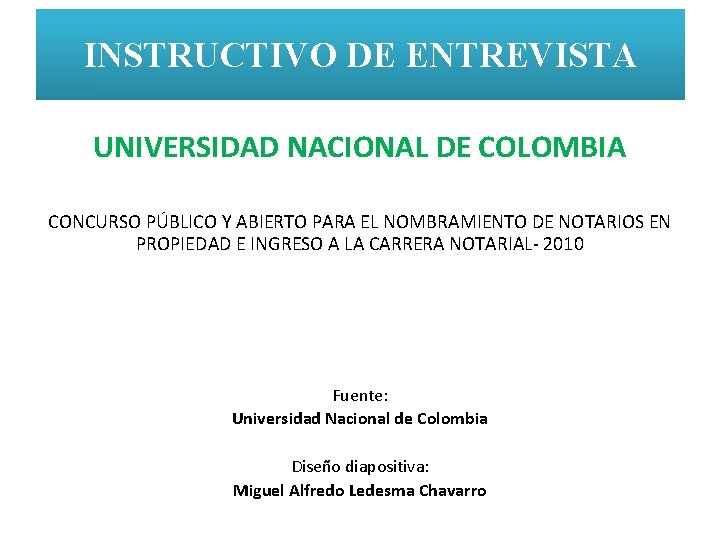 INSTRUCTIVO DE ENTREVISTA UNIVERSIDAD NACIONAL DE COLOMBIA CONCURSO PÚBLICO Y ABIERTO PARA EL NOMBRAMIENTO