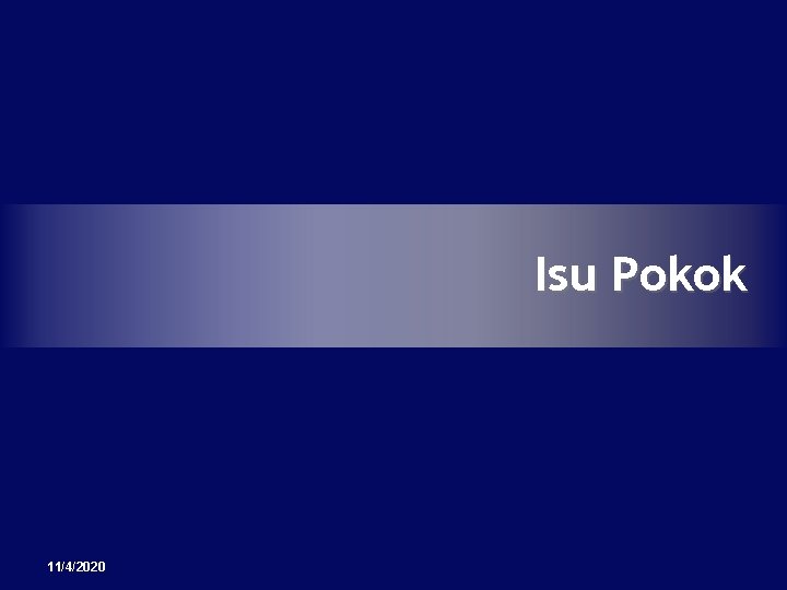 Isu Pokok 11/4/2020 