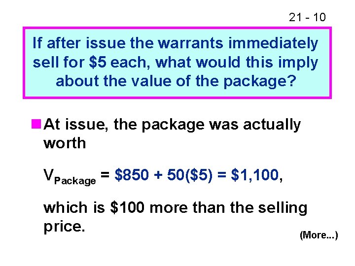 21 - 10 If after issue the warrants immediately sell for $5 each, what