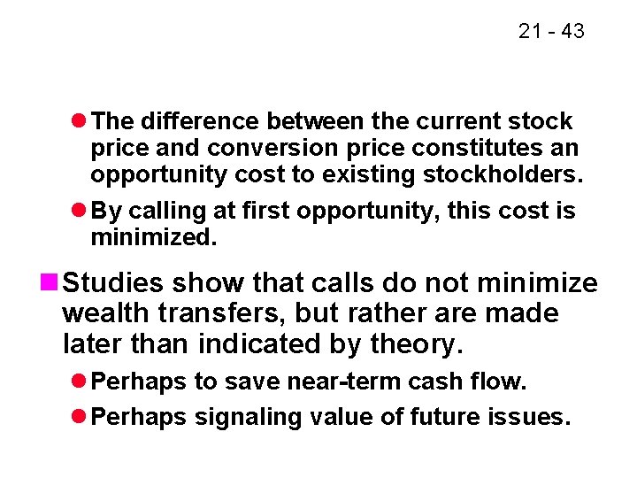 21 - 43 l The difference between the current stock price and conversion price