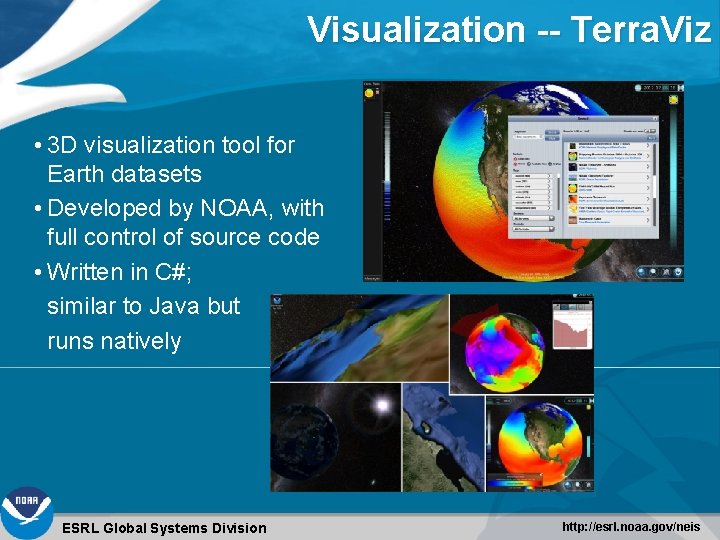 Visualization -- Terra. Viz • 3 D visualization tool for Earth datasets • Developed