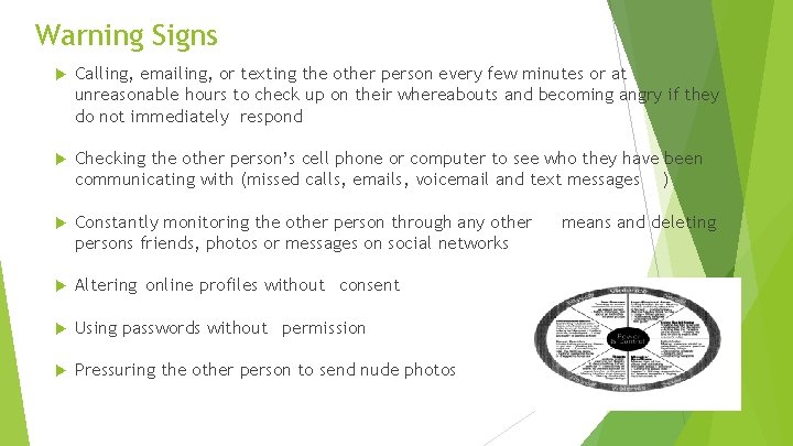 Warning Signs Calling, emailing, or texting the other person every few minutes or at
