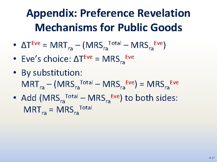 Appendix: Preference Revelation Mechanisms for Public Goods • ∆TEve = MRTra – (MRSra. Total