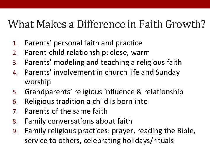 What Makes a Difference in Faith Growth? 1. 2. 3. 4. 5. 6. 7.