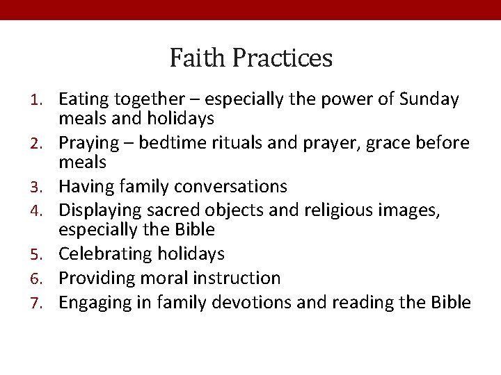 Faith Practices 1. Eating together – especially the power of Sunday 2. 3. 4.