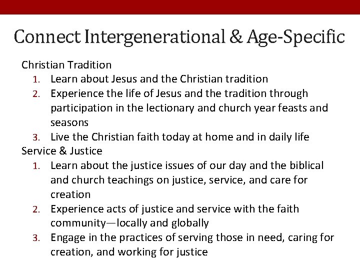Connect Intergenerational & Age-Specific Christian Tradition 1. Learn about Jesus and the Christian tradition