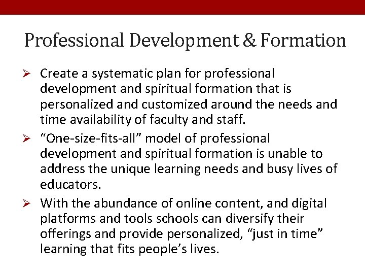 Professional Development & Formation Ø Create a systematic plan for professional development and spiritual