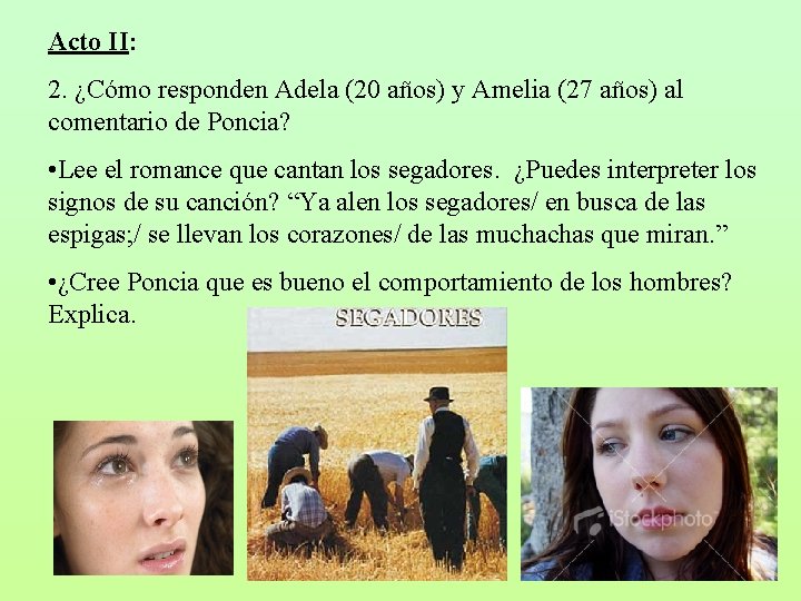 Acto II: 2. ¿Cómo responden Adela (20 años) y Amelia (27 años) al comentario