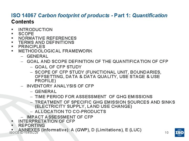 ISO 14067 Carbon footprint of products - Part 1: Quantification Contents § § §