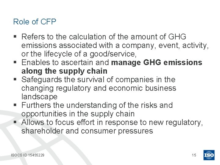 Role of CFP § Refers to the calculation of the amount of GHG emissions