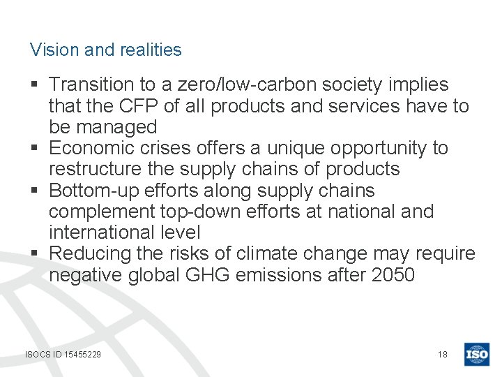 Vision and realities § Transition to a zero/low-carbon society implies that the CFP of