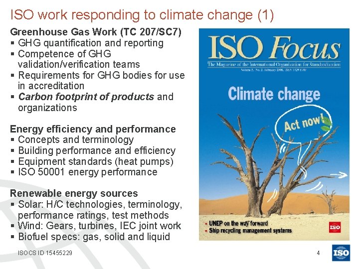 ISO work responding to climate change (1) Greenhouse Gas Work (TC 207/SC 7) §