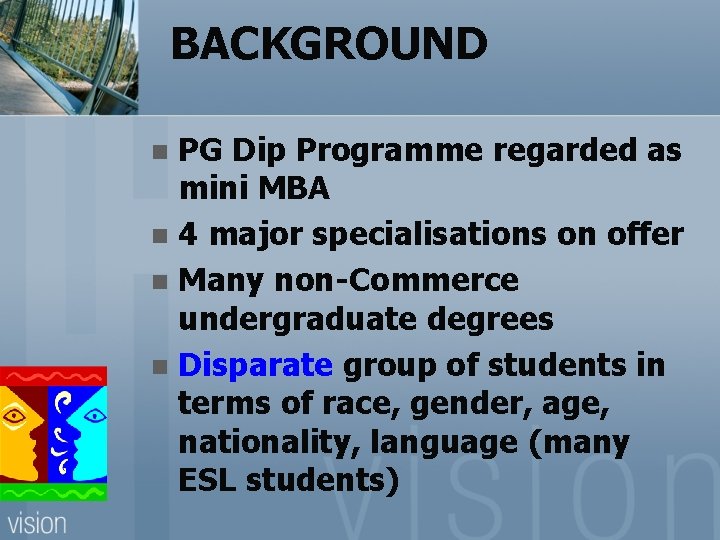 BACKGROUND PG Dip Programme regarded as mini MBA n 4 major specialisations on offer