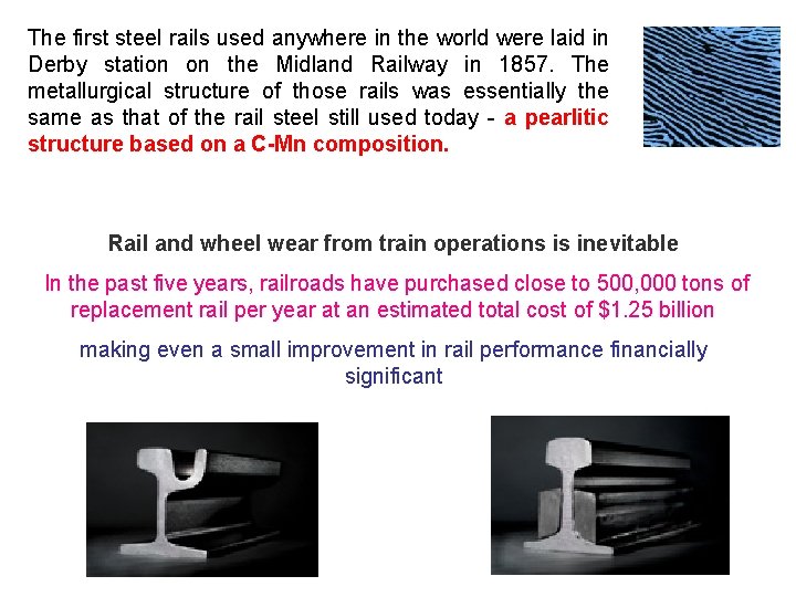 The first steel rails used anywhere in the world were laid in Derby station