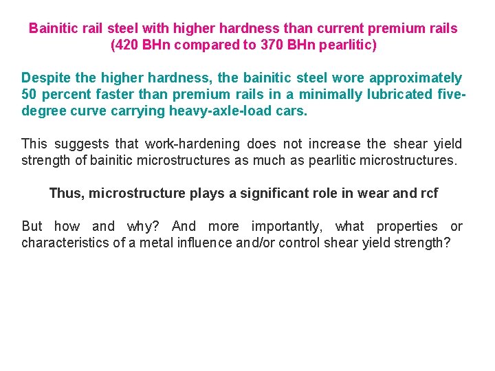 Bainitic rail steel with higher hardness than current premium rails (420 BHn compared to