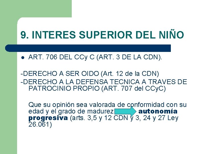 9. INTERES SUPERIOR DEL NIÑO l ART. 706 DEL CCy C (ART. 3 DE