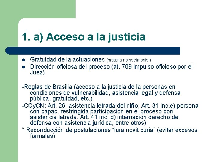 1. a) Acceso a la justicia l l Gratuidad de la actuaciones (materia no