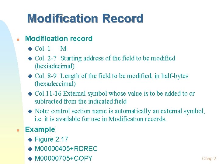 Modification Record n Modification record Col. 1 M u Col. 2 -7 Starting address Modification Record n Modification record Col. 1 M u Col. 2 -7 Starting address