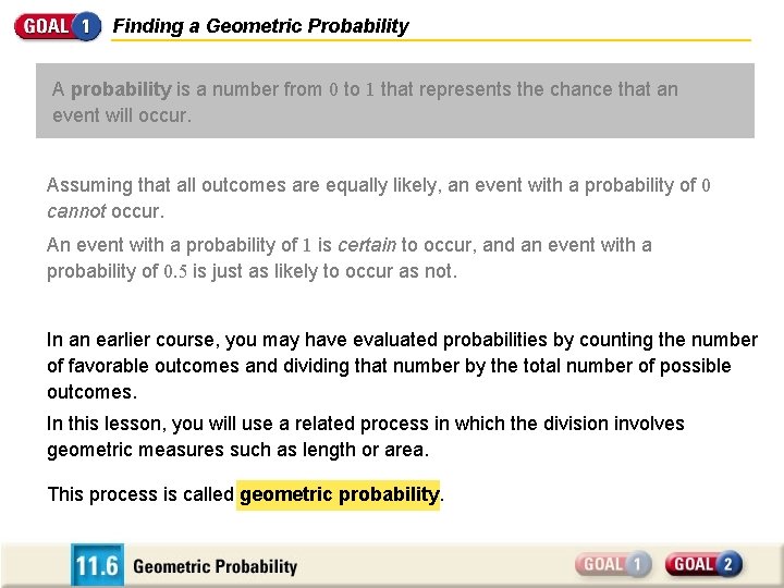 Finding a Geometric Probability A probability is a number from 0 to 1 that