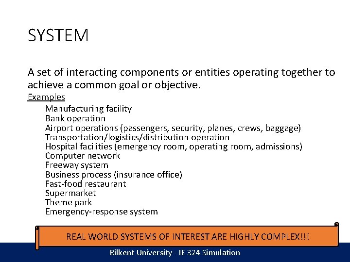 SYSTEM A set of interacting components or entities operating together to achieve a common
