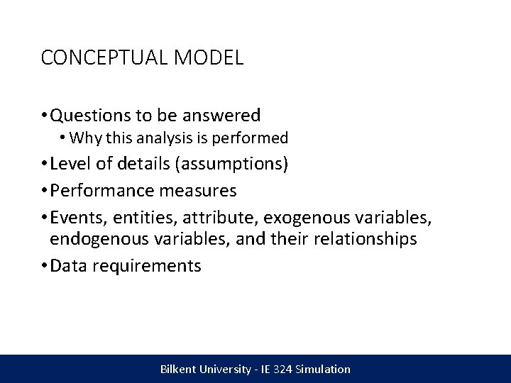 CONCEPTUAL MODEL • Questions to be answered • Why this analysis is performed •