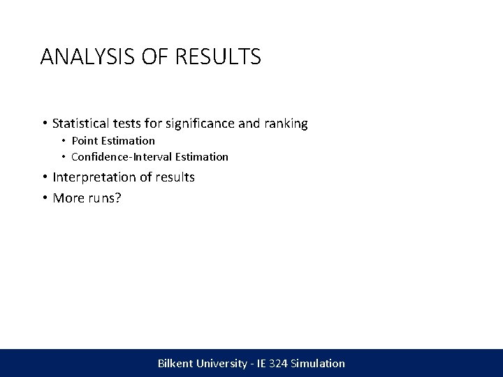 ANALYSIS OF RESULTS • Statistical tests for significance and ranking • Point Estimation •