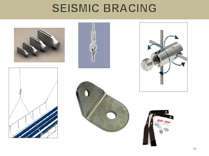 SEISMIC BRACING 24 