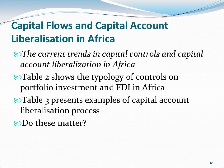 Capital Flows and Capital Account Liberalisation in Africa The current trends in capital controls