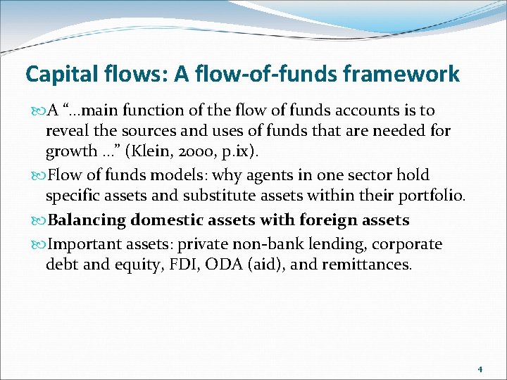 Capital flows: A flow-of-funds framework A “…main function of the flow of funds accounts