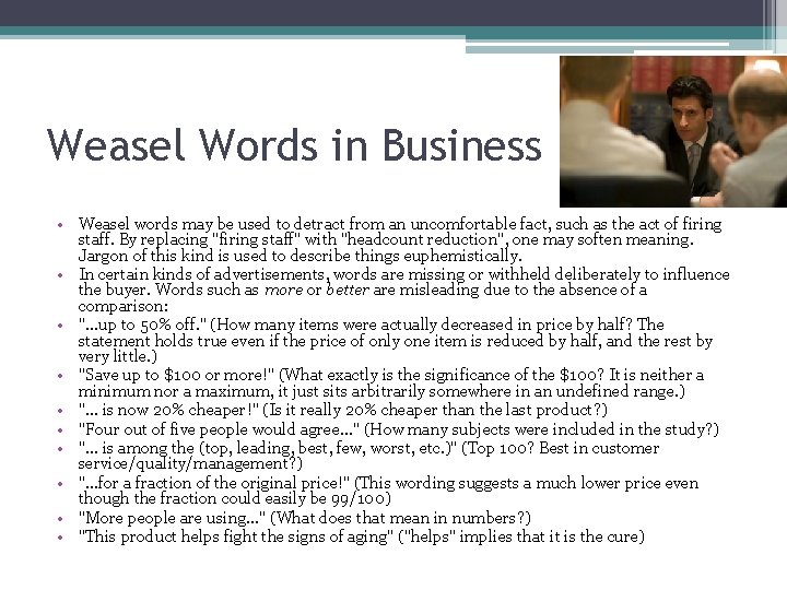 Weasel Words in Business • Weasel words may be used to detract from an