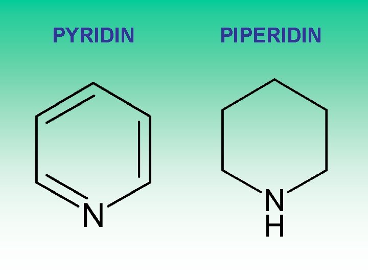 PYRIDIN PIPERIDIN 