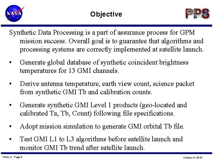 Objective Synthetic Data Processing is a part of assurance process for GPM mission success.