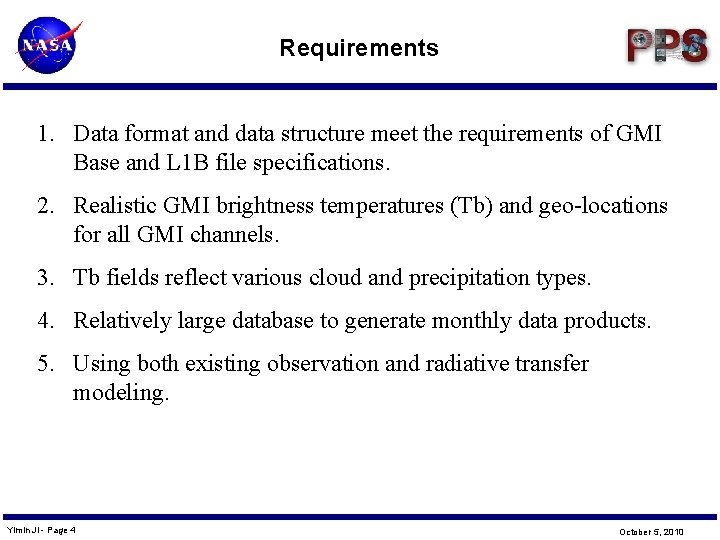 Requirements 1. Data format and data structure meet the requirements of GMI Base and