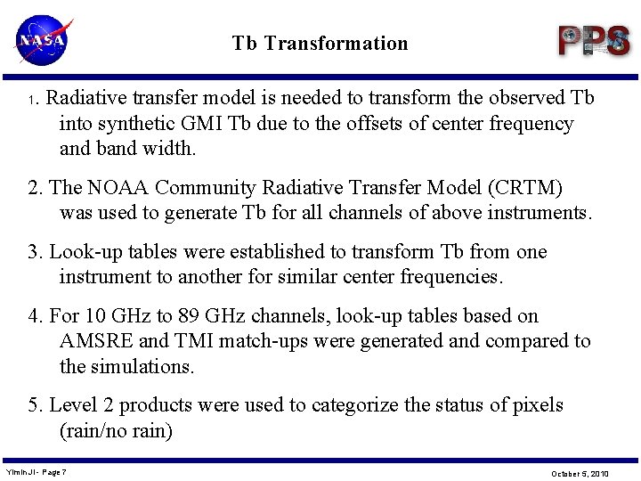 Tb Transformation 1 . Radiative transfer model is needed to transform the observed Tb