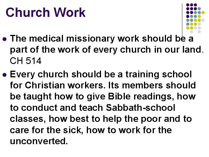 Church Work l l The medical missionary work should be a part of the