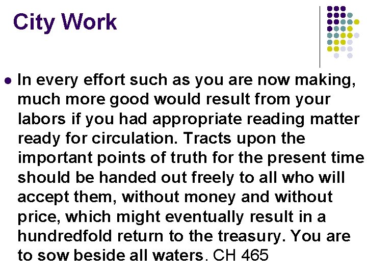 City Work l In every effort such as you are now making, much more