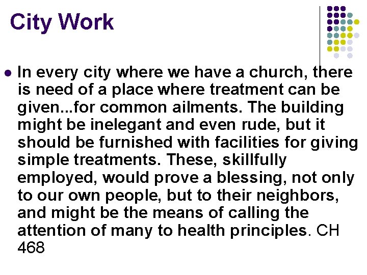 City Work l In every city where we have a church, there is need