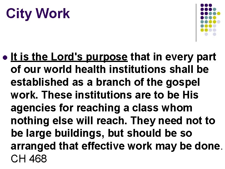 City Work l It is the Lord's purpose that in every part of our