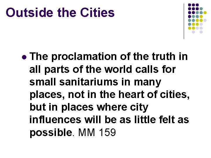 Outside the Cities l The proclamation of the truth in all parts of the