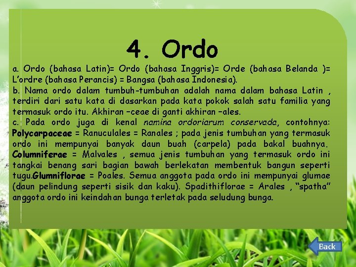 4. Ordo a. Ordo (bahasa Latin)= Ordo (bahasa Inggris)= Orde (bahasa Belanda )= L’ordre