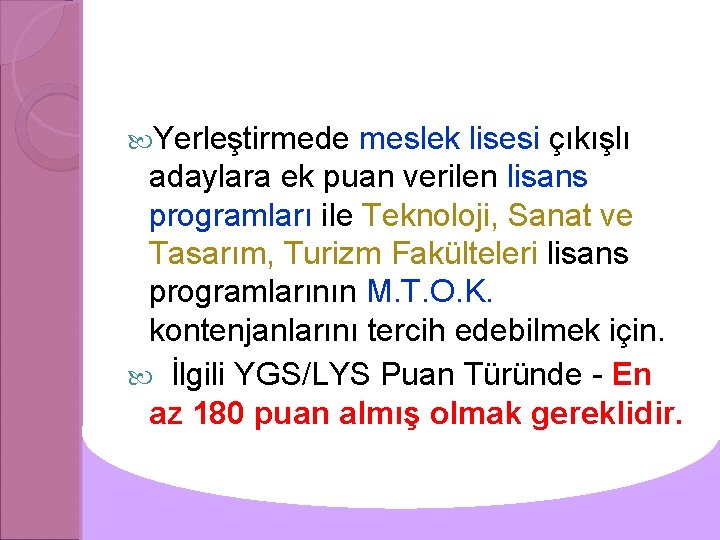  Yerleştirmede meslek lisesi çıkışlı adaylara ek puan verilen lisans programları ile Teknoloji, Sanat