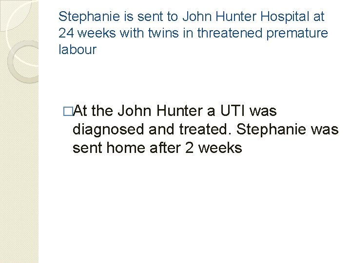 Stephanie is sent to John Hunter Hospital at 24 weeks with twins in threatened