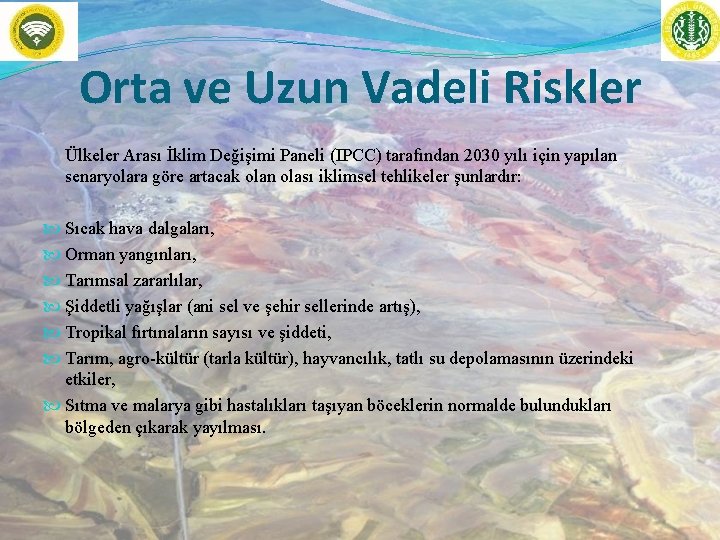 Orta ve Uzun Vadeli Riskler Ülkeler Arası İklim Değişimi Paneli (IPCC) tarafından 2030 yılı