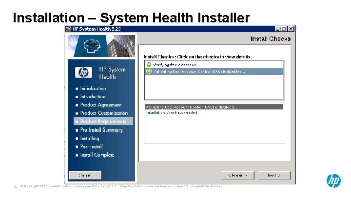 Installation – System Health Installer 12 © Copyright 2012 Hewlett-Packard Development Company, L. P.