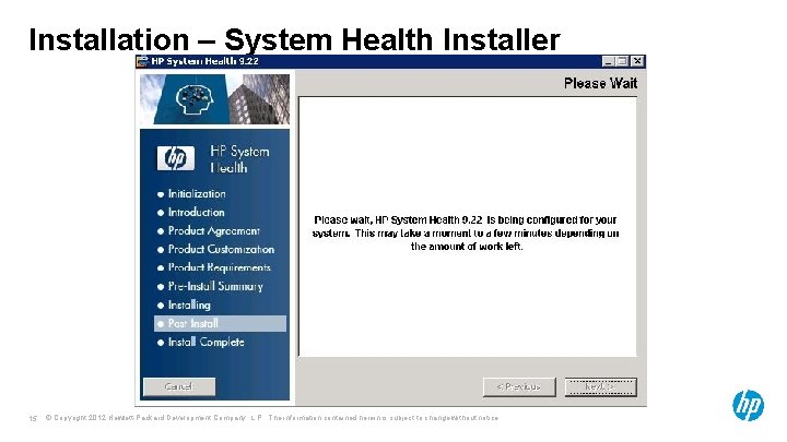 Installation – System Health Installer 15 © Copyright 2012 Hewlett-Packard Development Company, L. P.