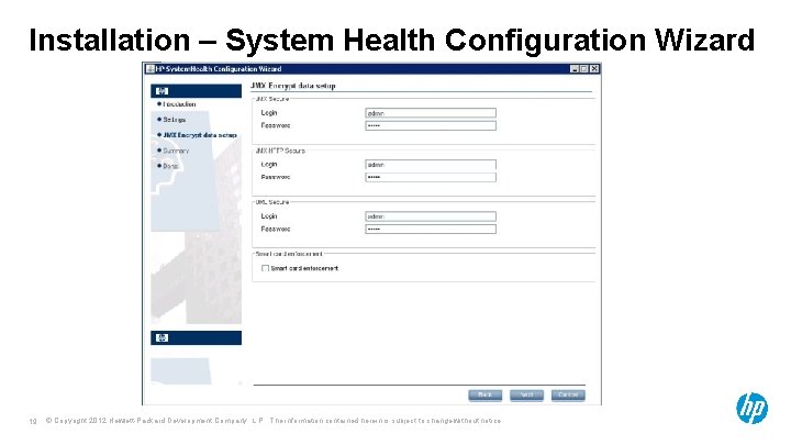 Installation – System Health Configuration Wizard 19 © Copyright 2012 Hewlett-Packard Development Company, L.