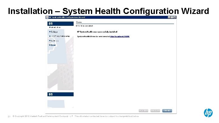 Installation – System Health Configuration Wizard 21 © Copyright 2012 Hewlett-Packard Development Company, L.