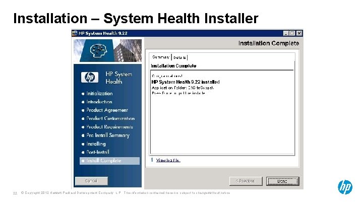 Installation – System Health Installer 22 © Copyright 2012 Hewlett-Packard Development Company, L. P.