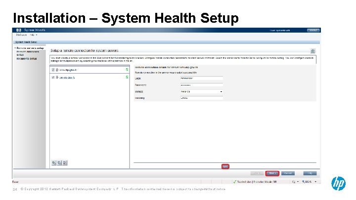 Installation – System Health Setup 24 © Copyright 2012 Hewlett-Packard Development Company, L. P.