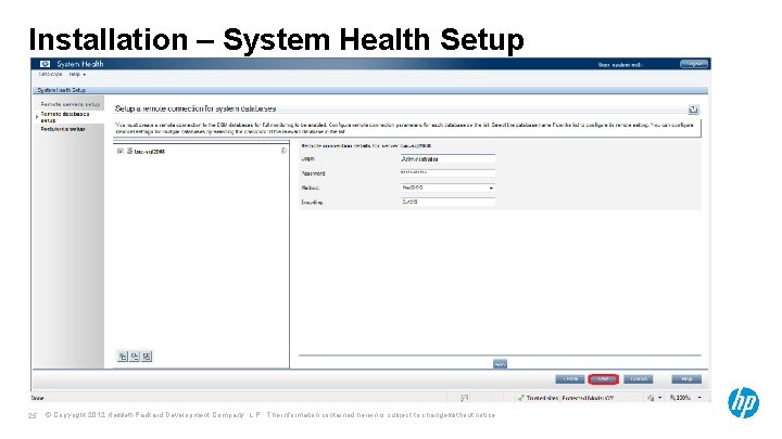 Installation – System Health Setup 25 © Copyright 2012 Hewlett-Packard Development Company, L. P.